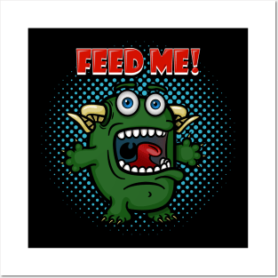 Little Green Monster _ Feed Me! Posters and Art